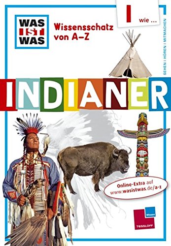 Was ist was Wissensschatz von A-Z: I wie ... Indianer von Unbekannt