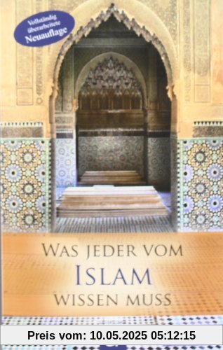 Was jeder vom Islam wissen muss