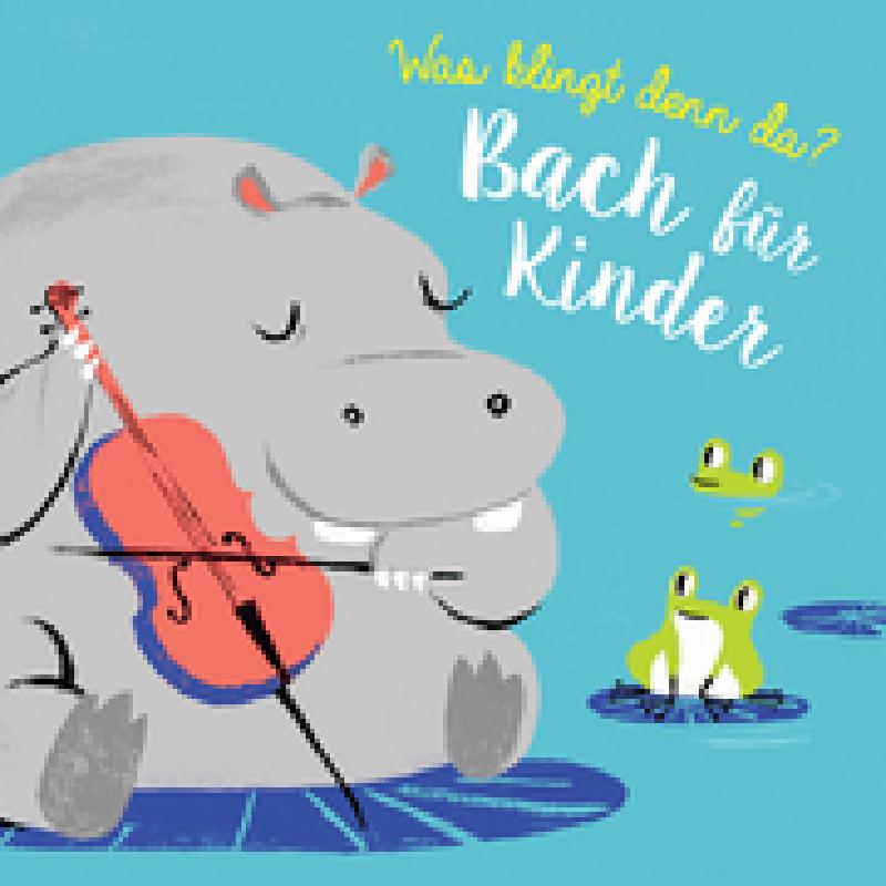 Was klingt denn da | Bach für Kinder