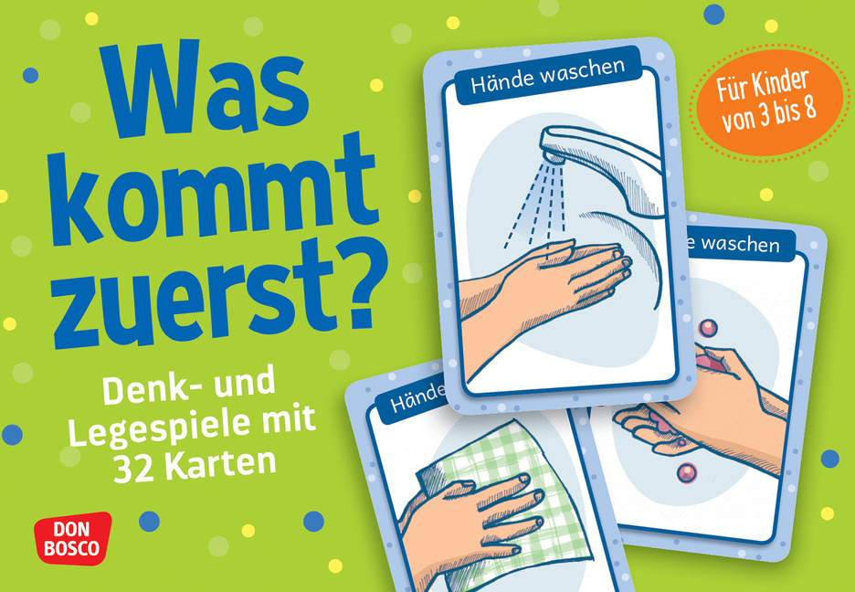 Was kommt zuerst? Was kommt zuerst? von Don Bosco Medien