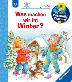 Was machen wir im Winter? / Wieso? Weshalb? Warum? Junior Bd.58 von Ravensburger Verlag