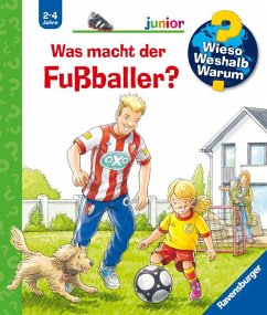 Was macht der Fußballer? / Wieso? Weshalb? Warum? Junior Bd.68 von Ravensburger Verlag