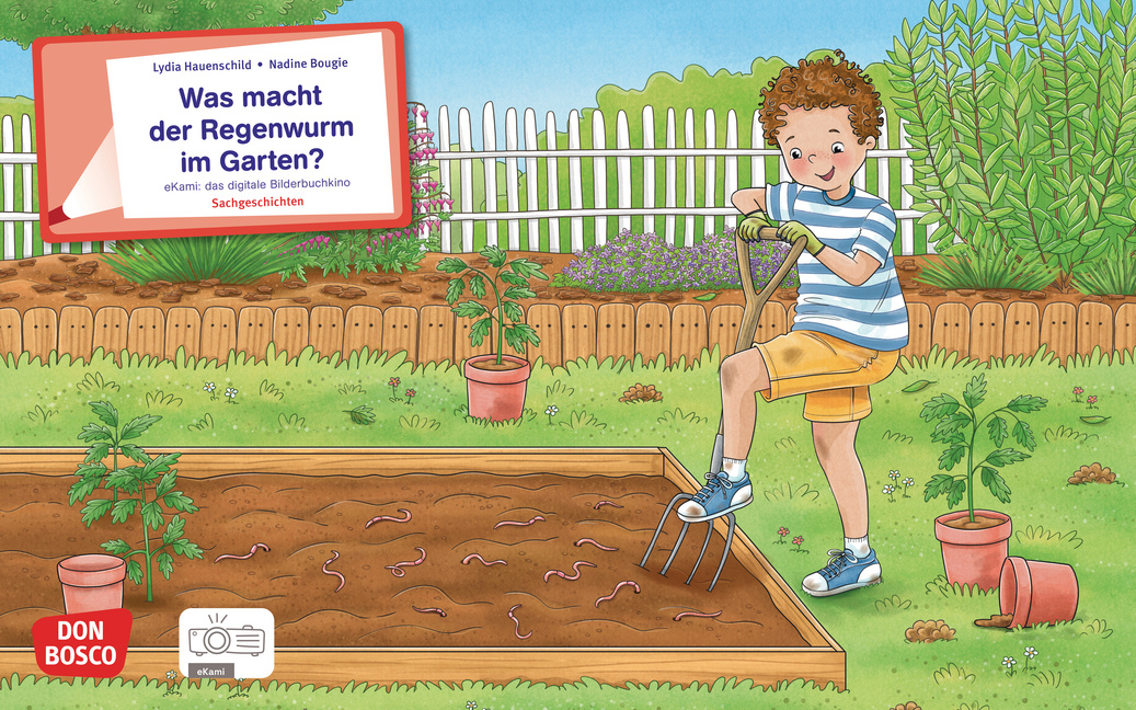 Was macht der Regenwurm im Garten? eKami Was macht der Regenwurm im Garten? eKami von Don Bosco Medien