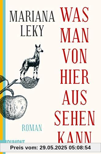 Was man von hier aus sehen kann: Roman Was man von hier aus sehen kann: Roman