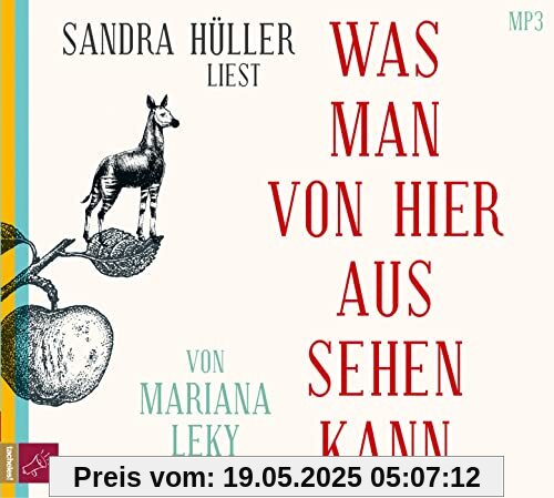 Was man von hier aus sehen kann: Ungekürzte Ausgabe, Lesung