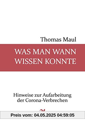 Was man wann wissen konnte: Hinweise zur Aufarbeitung der Corona-Verbrechen