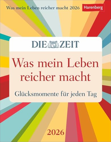 Was mein Leben reicher macht Tagesabreißkalender 2026 - Glücksmomente für jeden Tag: Abreißkalender mit Glücksmomenten für jeden Tag. Tageskalender ... (Wissenskalender Harenberg) von Harenberg