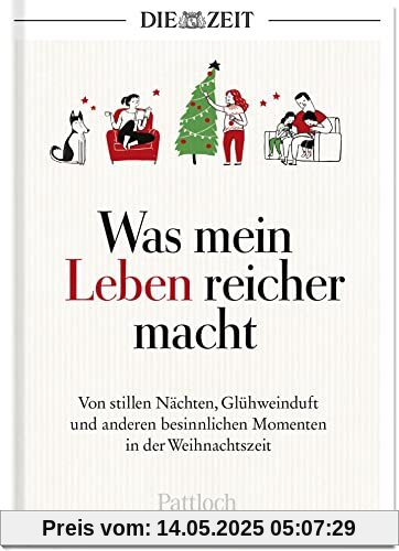 Was mein Leben reicher macht: Von stillen Nächten, Glühweinduft und anderen besinnlichen Momenten in der Weihnachtszeit