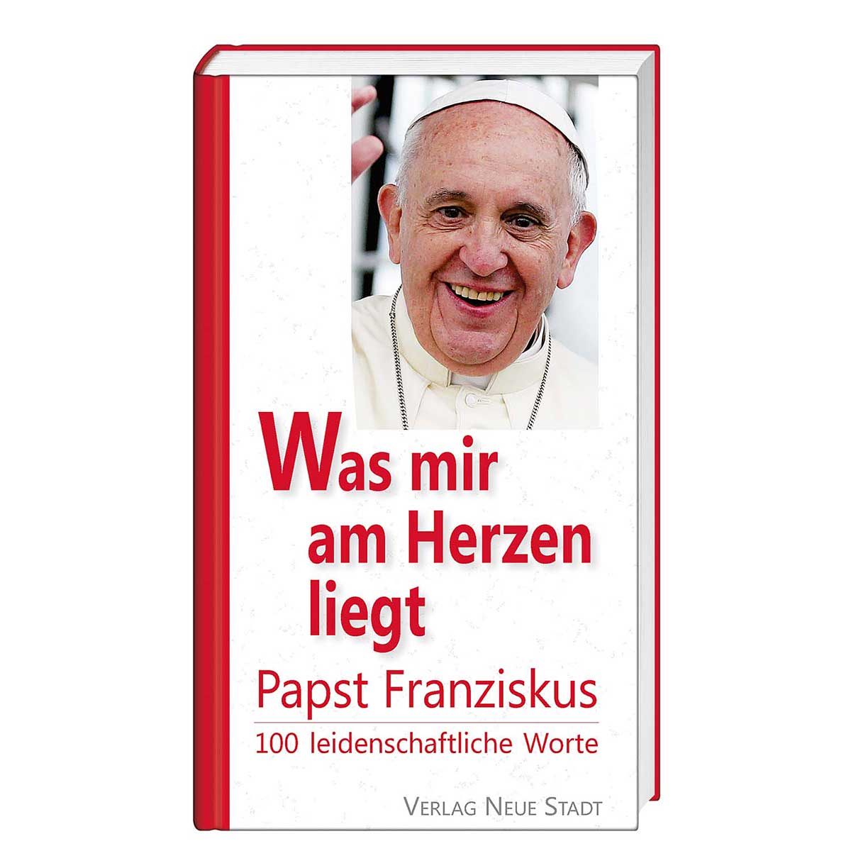 Was mir am Herzen liegt Was mir am Herzen liegt von Neue Stadt
