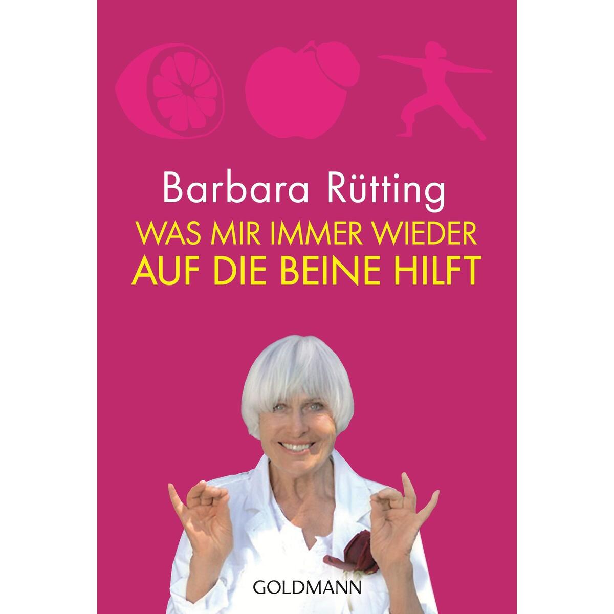 Was mir immer wieder auf die Beine hilft von Goldmann