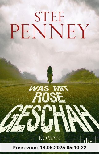 Was mit Rose geschah: Roman