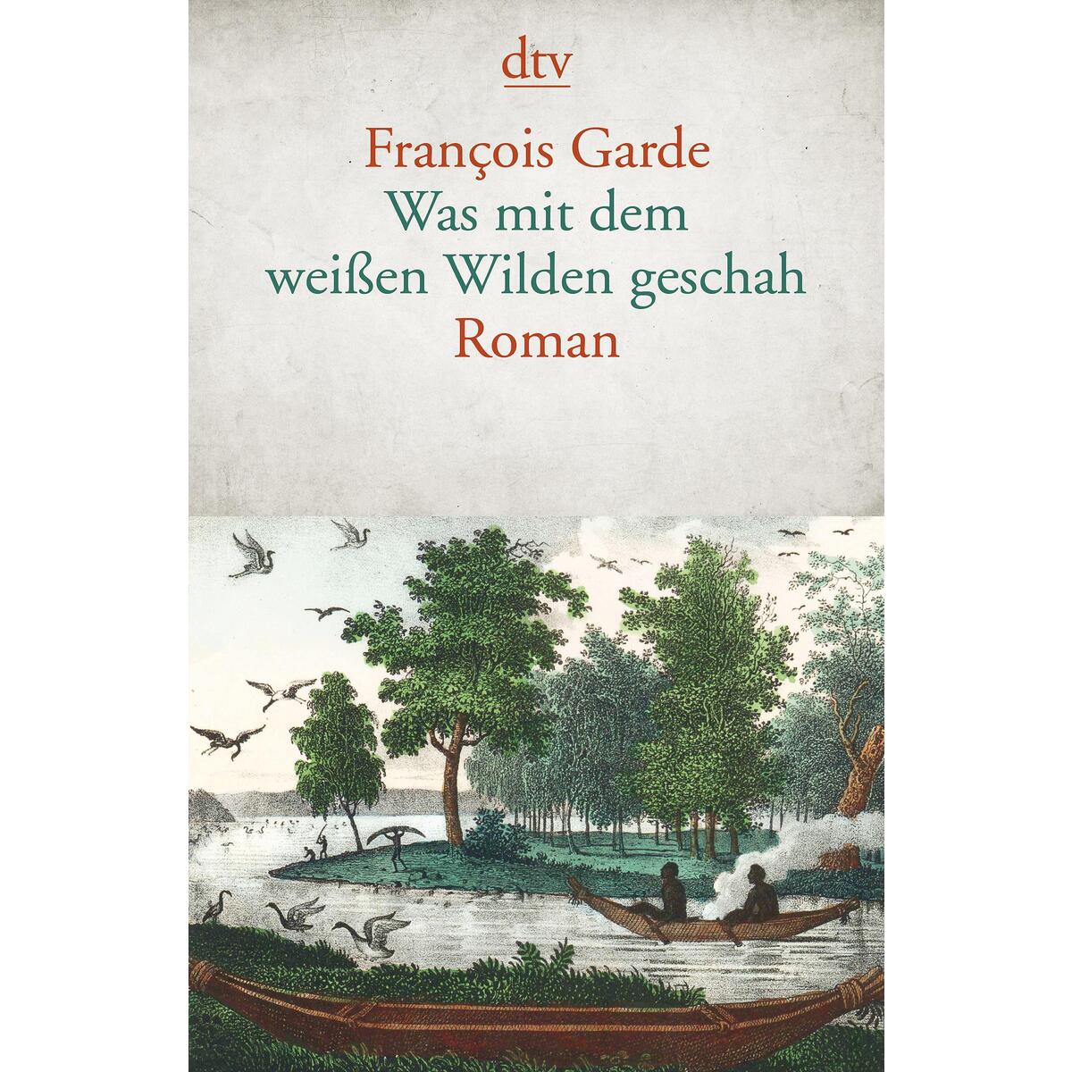 Was mit dem weißen Wilden geschah von dtv Verlagsgesellschaft