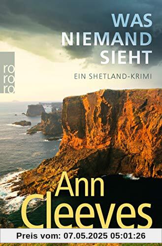 Was niemand sieht: Ein Shetland-Krimi (Die Shetland-Krimis, Band 8)