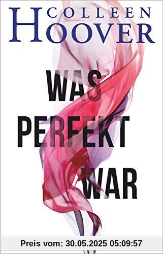 Was perfekt war: Roman (dtv bold)