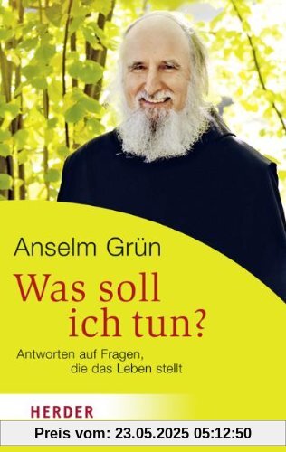Was soll ich tun? Antworten auf Fragen, die das Leben stellt