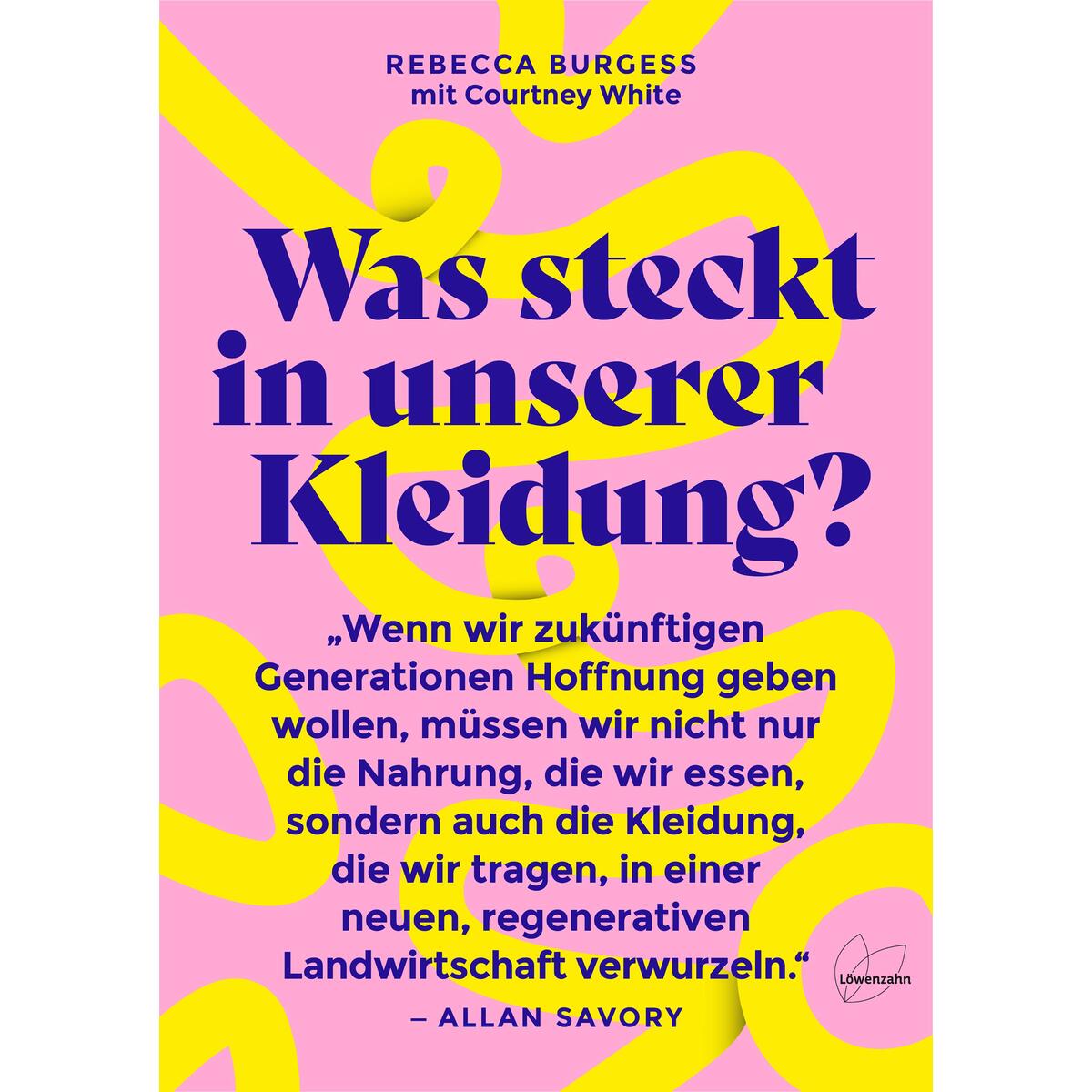 Was steckt in unserer Kleidung? Was steckt in unserer Kleidung? von Edition Loewenzahn