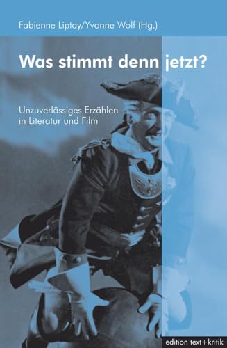 Was stimmt denn jetzt?: Unzuverlässiges Erzählen in Literatur und Film