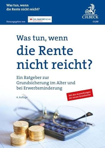 Was tun, wenn die Rente nicht reicht?: Ein Ratgeber zur Grundsicherung im Alter und bei Erwerbsminderung (Vorsorgebroschüren)
