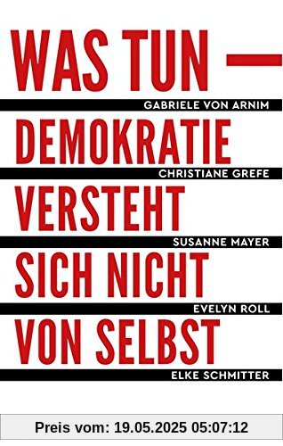 Was tun: Demokratie versteht sich nicht von selbst