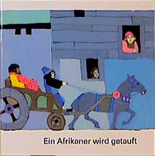Was uns die Bibel erzählt (4166): Ein Afrikaner wird getauft. von Stuttgart : Deutsche Bibelgesellschaft,
