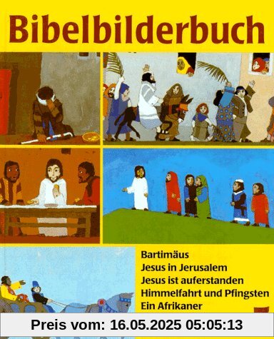 Was uns die Bibel erzählt: Bibelbilderbuch, 5 Bde., Bd.5, Bartimäus: Bartimäus. Jesus in Jerusalem. Jesus ist auferstanden. Himmelfahrt und Pfingsten. Ein Afrikaner wird getauft
