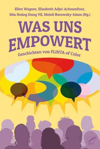 Was uns empowert: Geschichten von FLINTA of Color (Insurrection Notes) von Unrast Verlag