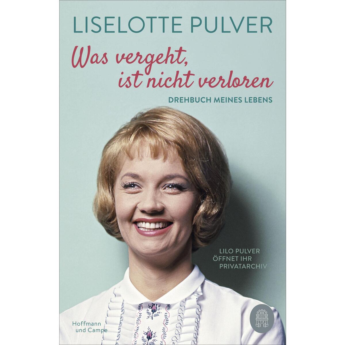 Was vergeht, ist nicht verloren Was vergeht, ist nicht verloren von Hoffmann und Campe Verlag