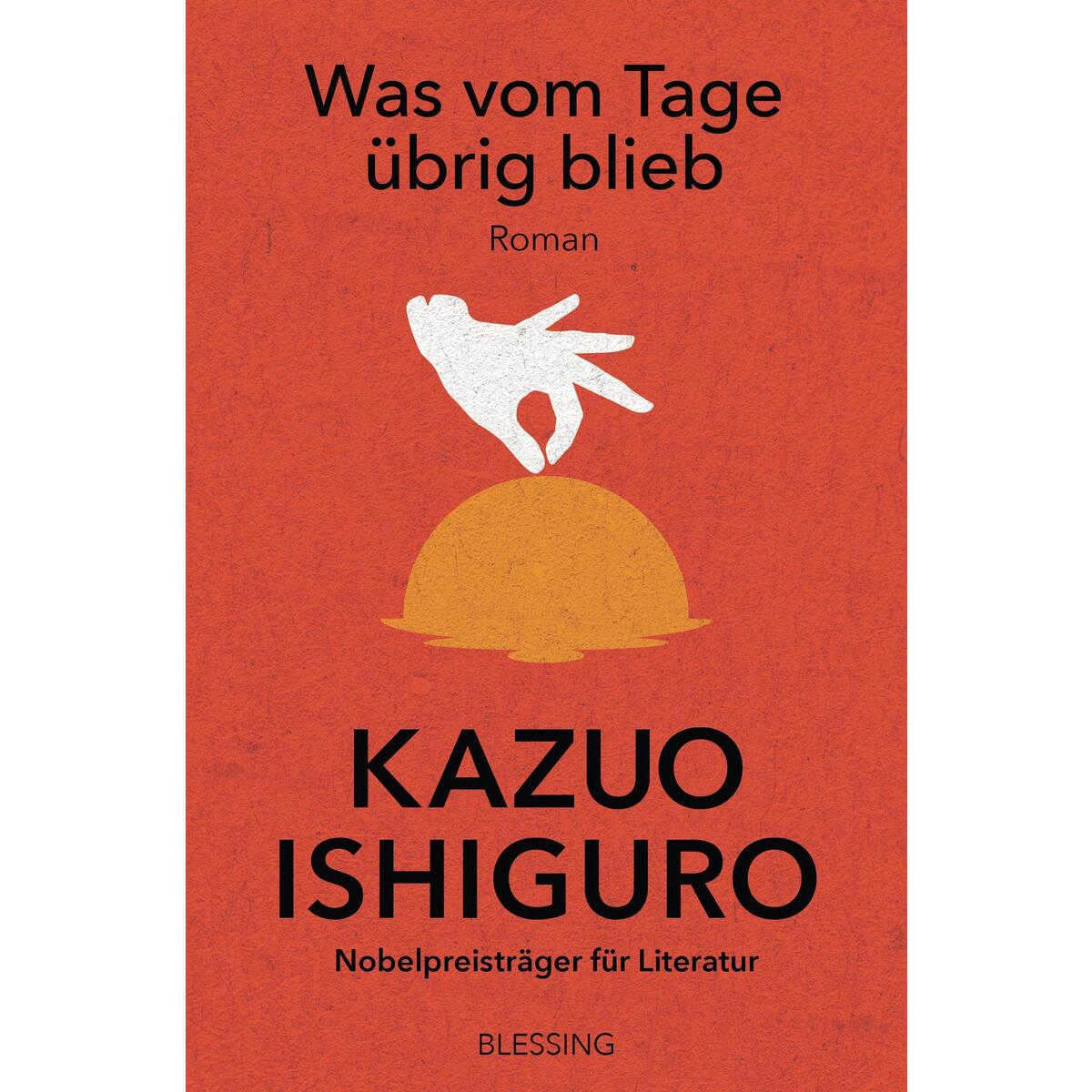 Was vom Tage übrig blieb von Blessing Karl Verlag