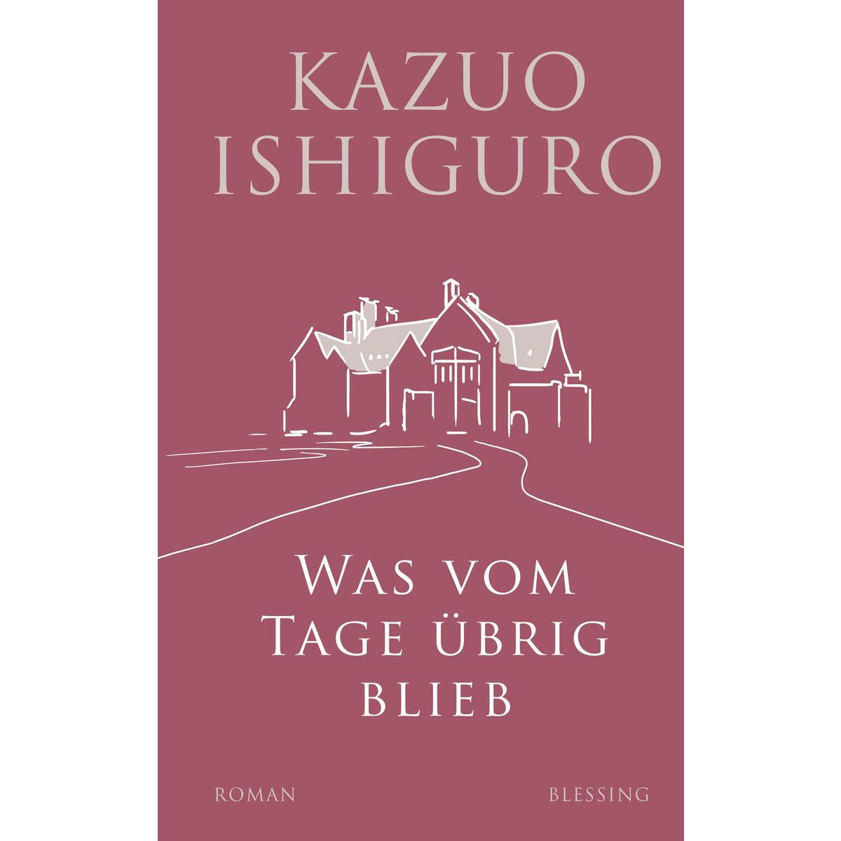 Was vom Tage übrig blieb von Blessing Karl Verlag