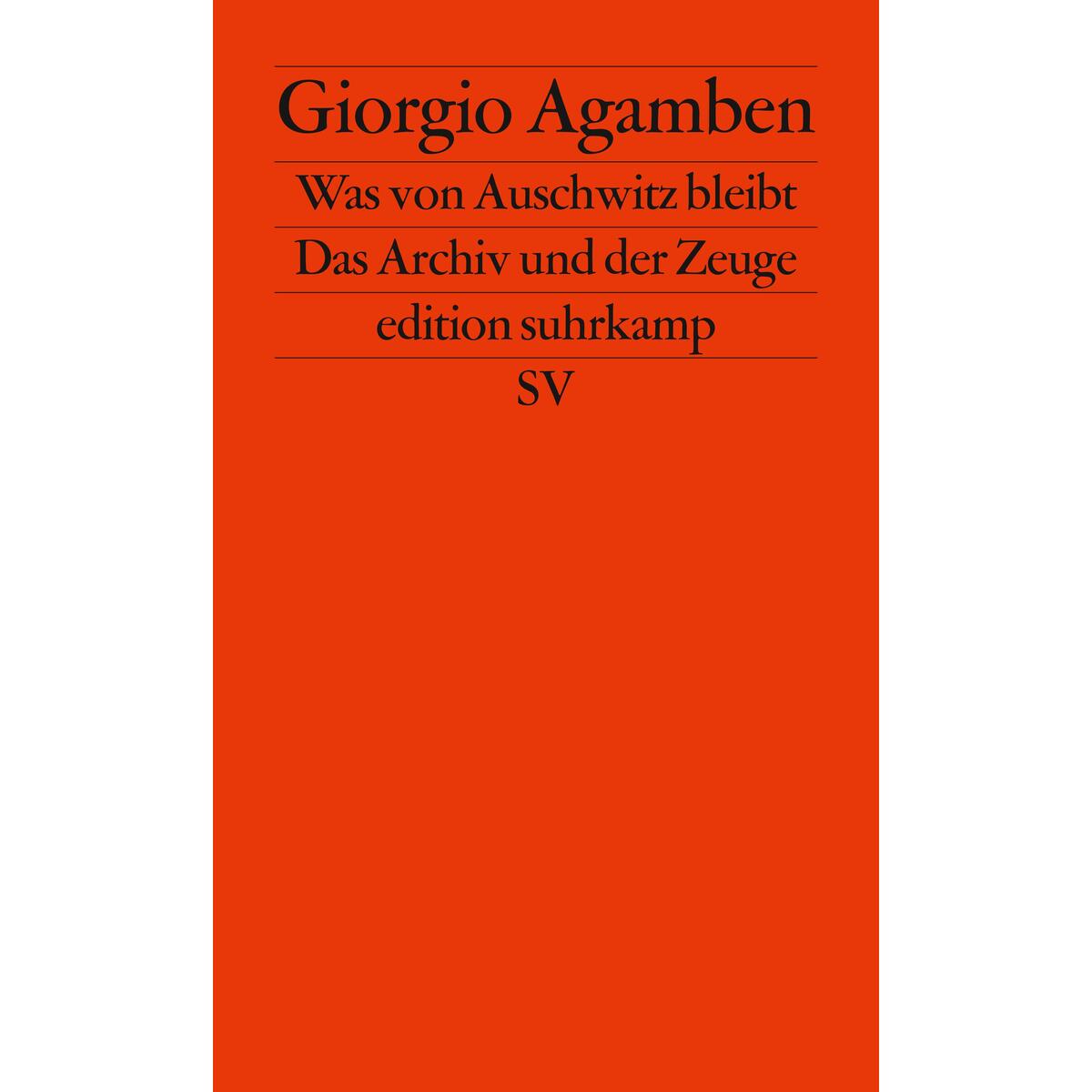Was von Auschwitz bleibt Was von Auschwitz bleibt von Suhrkamp Verlag