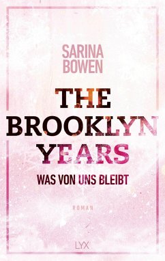 Was von uns bleibt / The Brooklyn Years Bd.1 von LYX