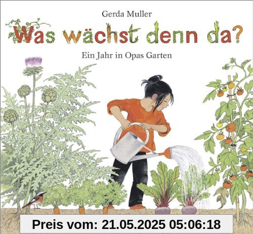 Was wächst denn da?: Ein Jahr in Opas Garten Was wächst denn da?: Ein Jahr in Opas Garten