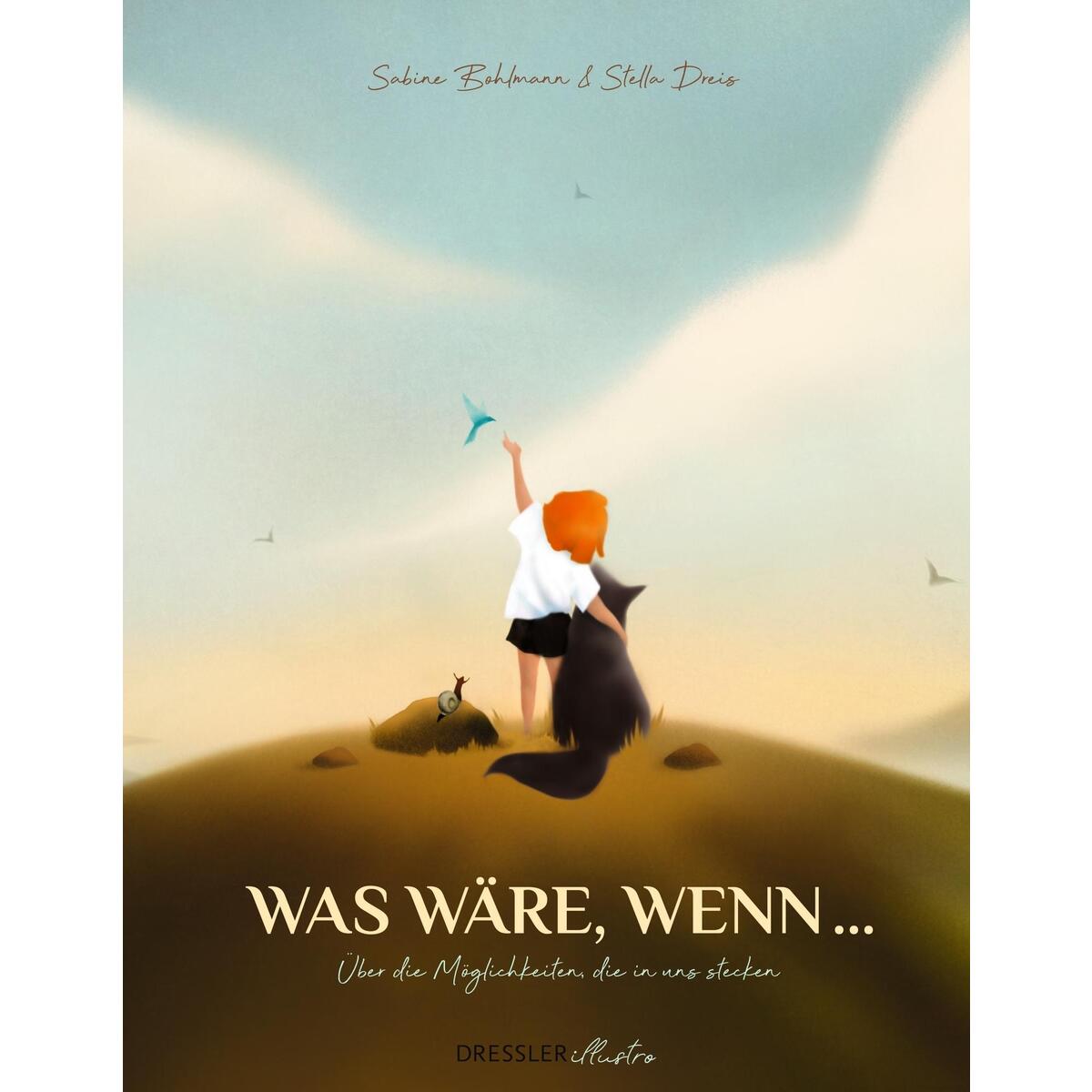 Was wäre, wenn ... Was wäre, wenn ... von Dressler