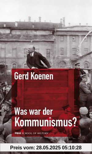Was war der Kommunismus? (Frias Rote Reihe)