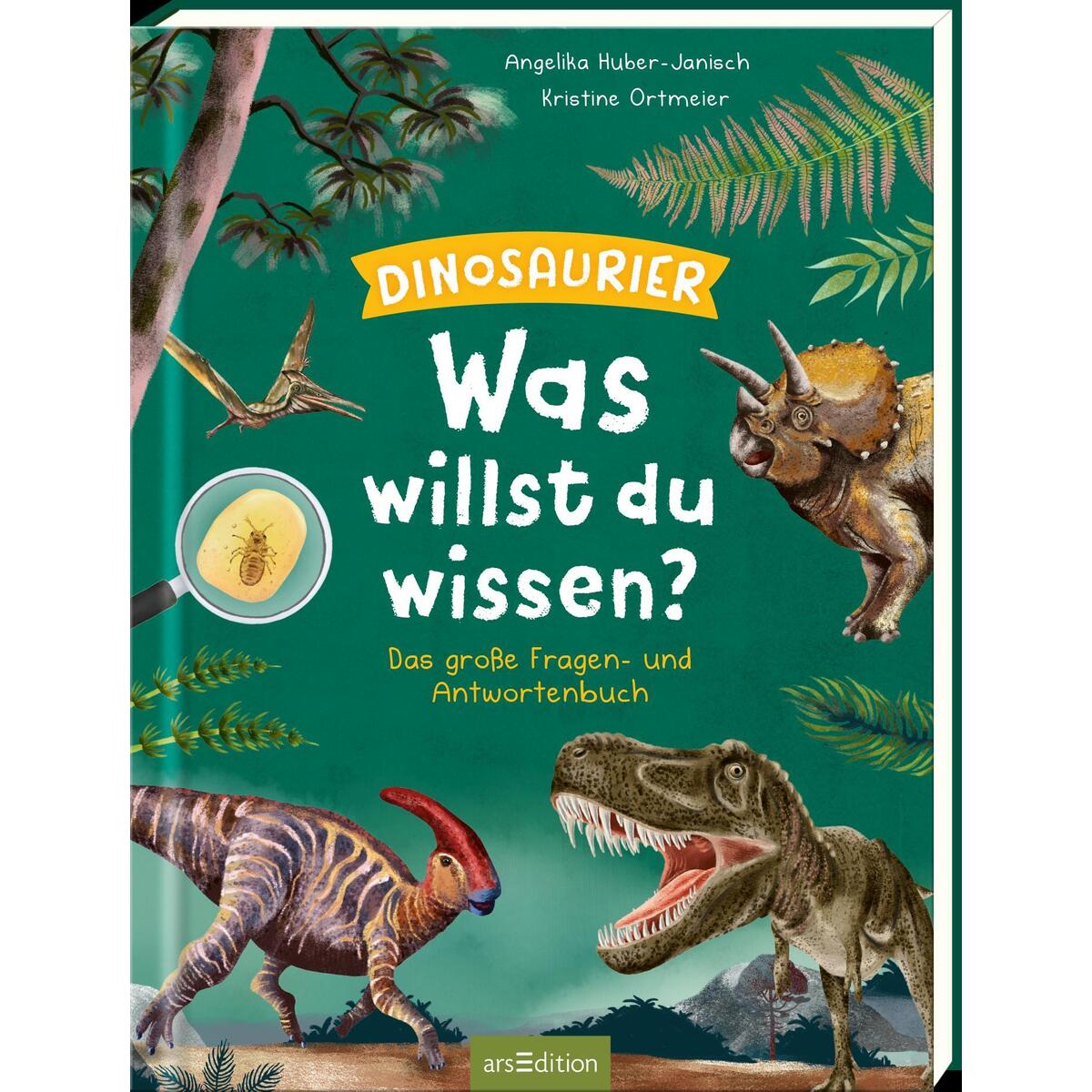 Was willst du wissen? Das große Fragen- und Antwortenbuch - Dinosaurier von Ars Edition GmbH