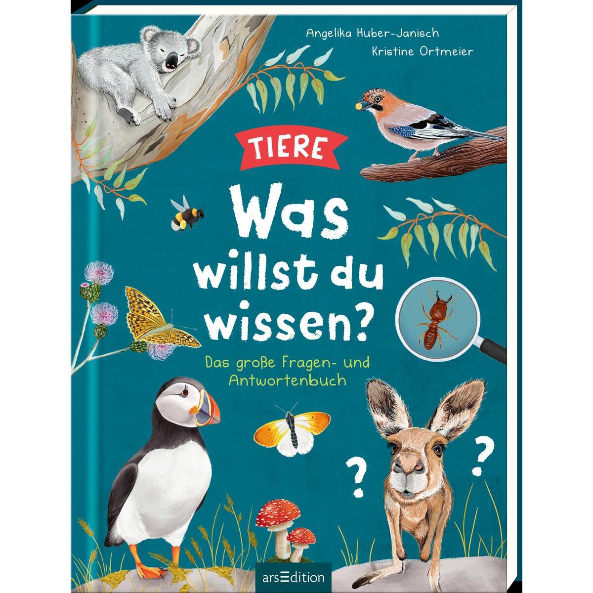 Was willst du wissen? Das große Fragen- und Antwortenbuch - Tiere von Ars Edition GmbH