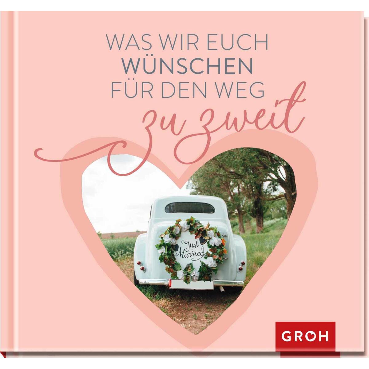 Was wir euch wünschen für den Weg zu zweit von Groh Verlag