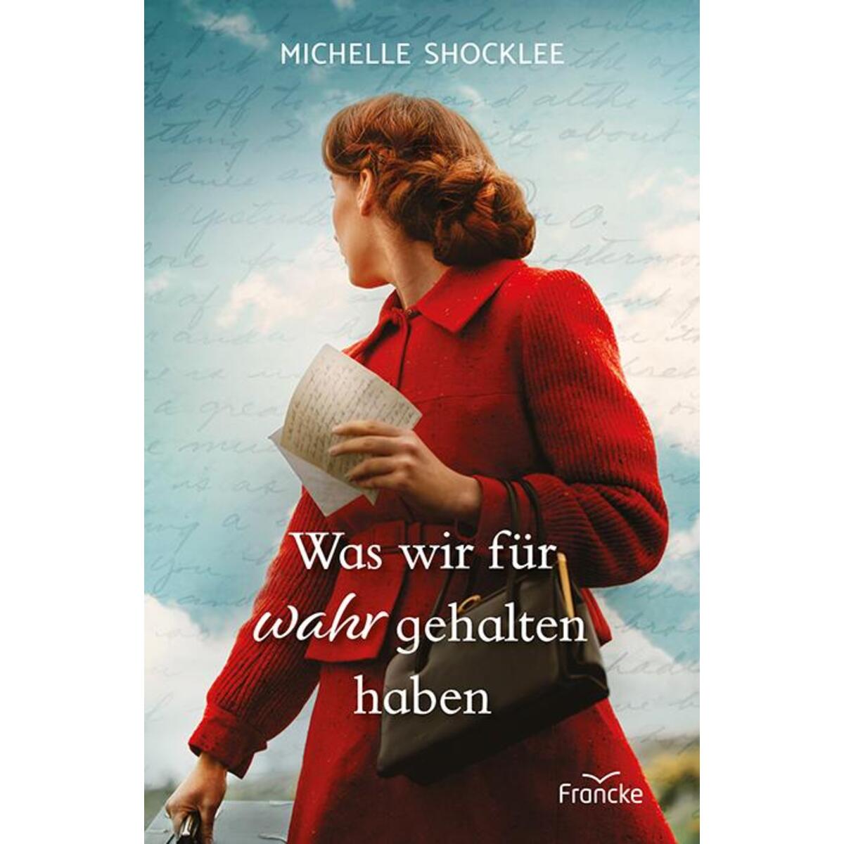 Was wir für wahr gehalten haben von Francke-Buch GmbH