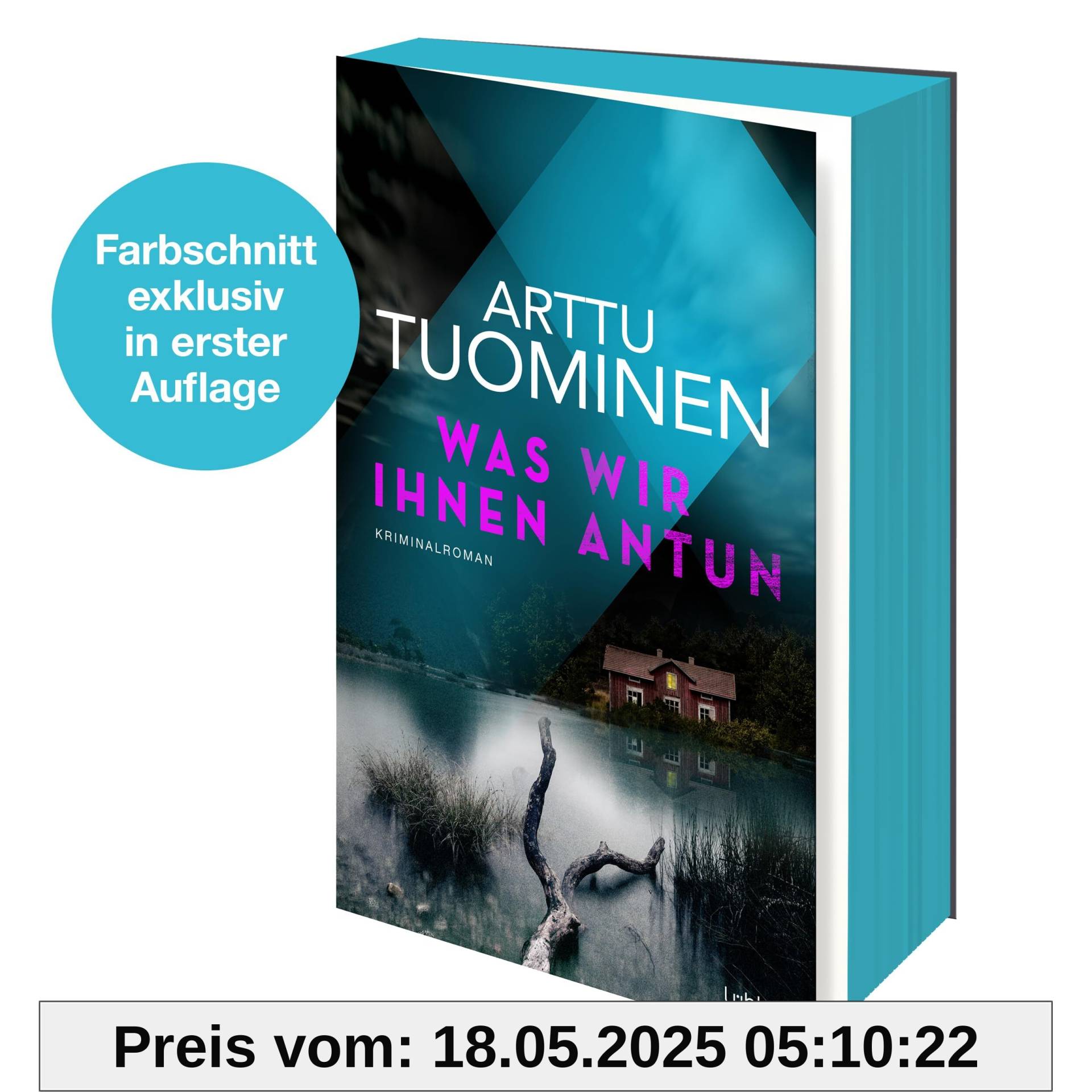 Was wir ihnen antun: Kriminalroman. Ein Spannungsroman aus Finnland, der einem lange in Erinnerung bleibbt (River-Delta-Reihe, Band 4)