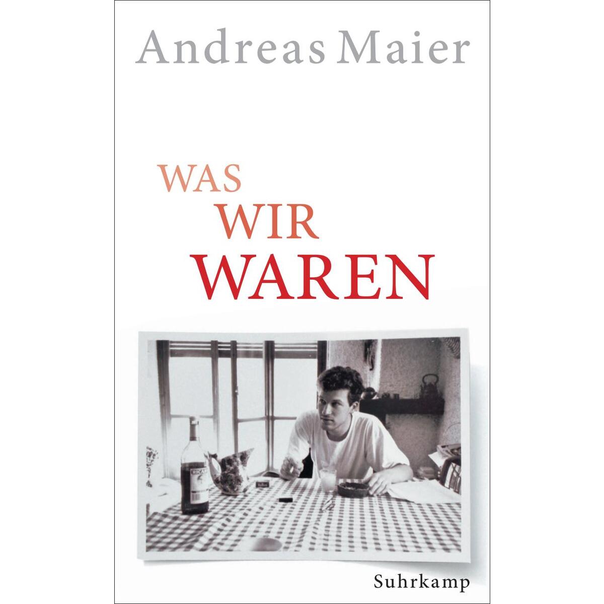 Was wir waren von Suhrkamp Verlag