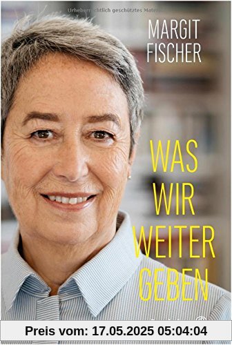 Was wir weitergeben