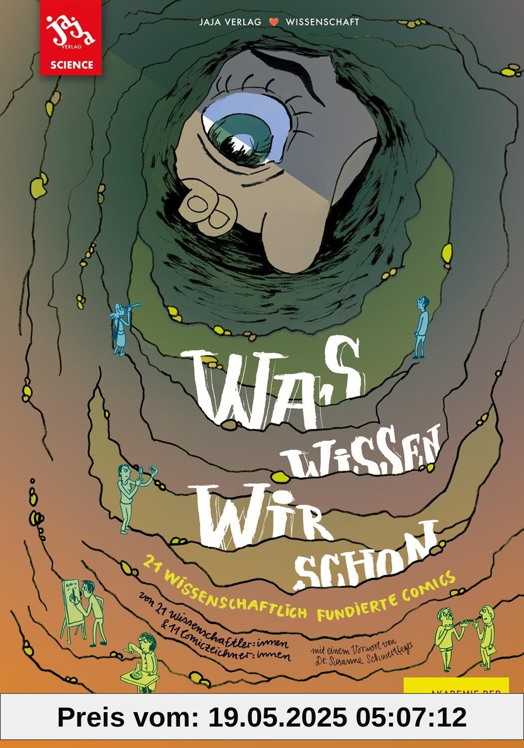 Was wissen wir schon: 21 wissenschaftlich fundierte Comics Was wissen wir schon: 21 wissenschaftlich fundierte Comics