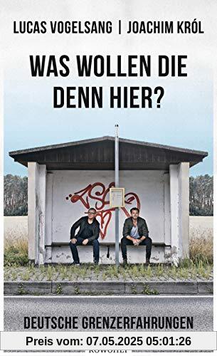 Was wollen die denn hier?: Deutsche Grenzerfahrungen