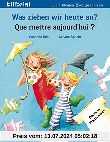 Was ziehen wir heute an?: Kinderbuch Deutsch-Französisch
