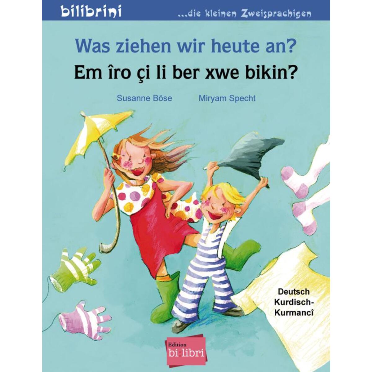 Was ziehen wir heute an? Kinderbuch Deutsch-Kurdisch/Kurmancî von Hueber Verlag GmbH