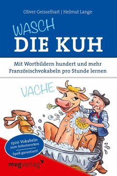 Wasch die Kuh von mvg Verlag