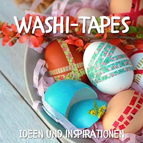Washi-Tapes: Ideen & Inspirationen. Kreativ mit Masking-Tapes