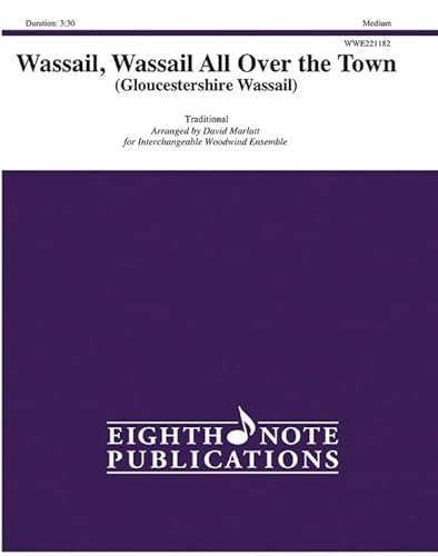 Wassail, Wassail All over the Town: Gloucestershire Wassail; Score & Parts (Eighth Note Publications) von Alfred Music