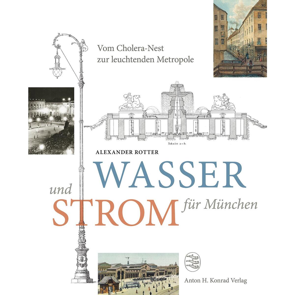 Wasser und Strom für München von Konrad Anton