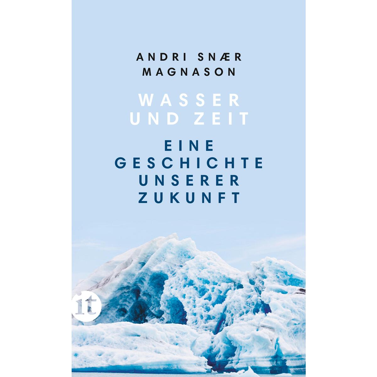 Wasser und Zeit Wasser und Zeit von Insel Verlag GmbH